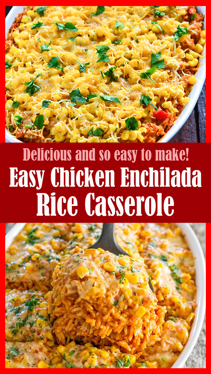 Easy Chicken Enchilada Rice Casserole