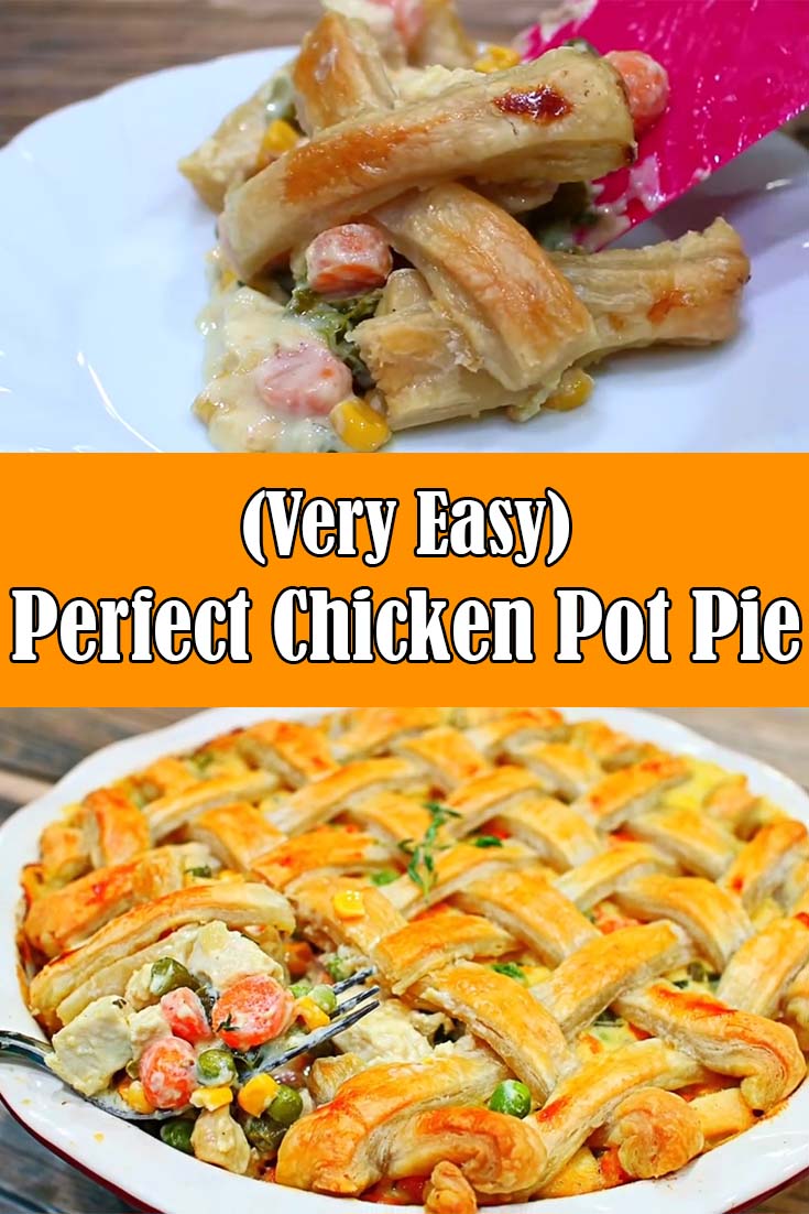 Perfect Chicken Pot Pie Recipe